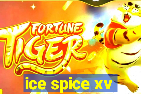 ice spice xv